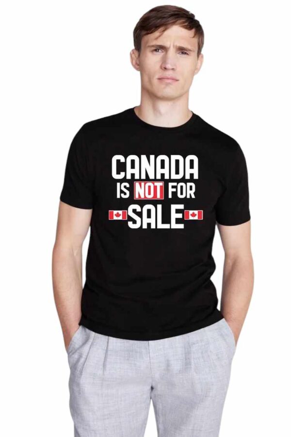 Canada is not for Sale T-Shirts - Image 2